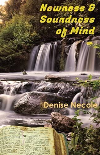 Newness & Soundness Of Mind