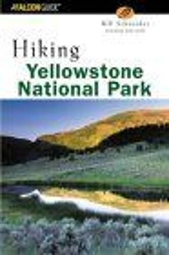 Hiking Yellowstone National Park, 2nd Hiking Guide Series