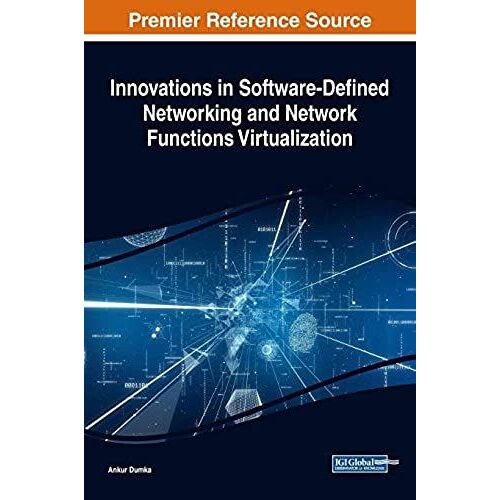 Innovations In Software-Defined Networking And Network Functions Virtualization