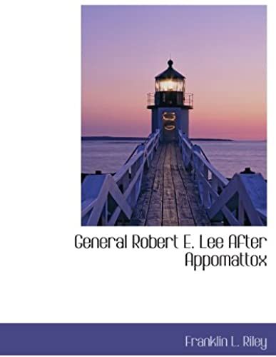 General Robert E. Lee After Appomattox