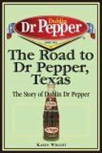 The Road To Dr Pepper, Texas