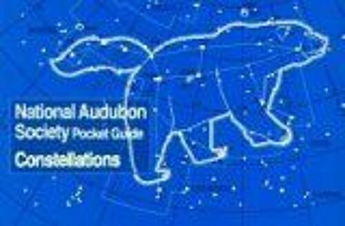 National Audubon Society Pocket Guide To Constellations Of The Northern Skies National Audubon Society Pocket Guides