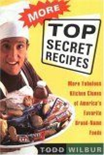 More Top Secret Recipes