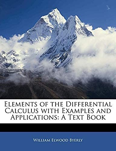 Elements Of The Differential Calculus With Examples And Applications: A Text Book