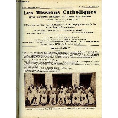 Les Missions Catholiques N° 3272 - Le Collège Urbain De La Propagande A Rome, Intention Missionnaire De Juillet, Ruines Ou Résurrection ? Au Petit Séminaire De Canala Par Le R.P.G. De Bigault, Sermon(...)