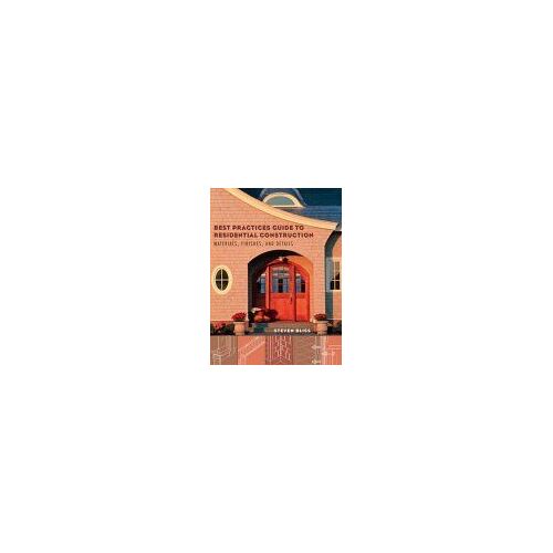 Best Practices Guide To Residential Construction
