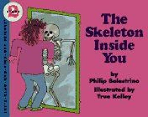 The Skeleton Inside You Let's-Read-And-Find-Out Science 2