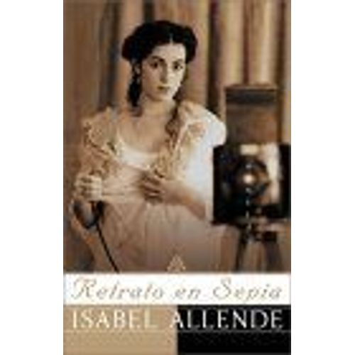 Retrato En Sepia : Una Novela