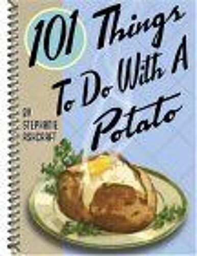 101 Things To Do With A Potato