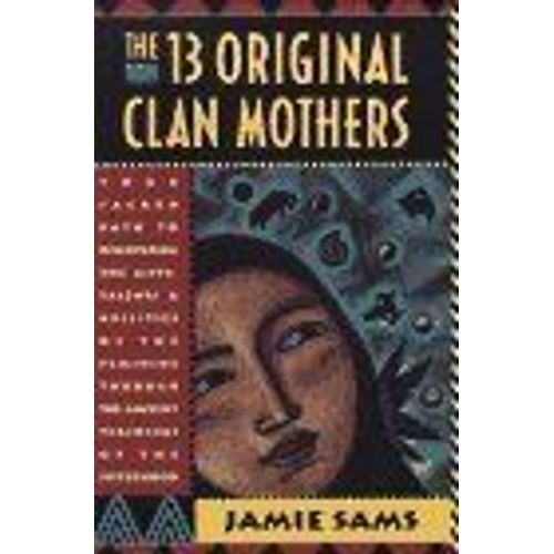 The Thirteen Original Clan Mothers