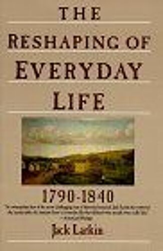 The Reshaping Of Everyday Life