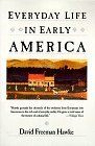 Everyday Life In Early America