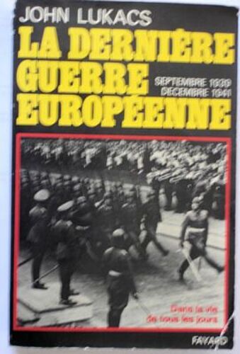 La Dernière Guerre Européenne Septembre 1939 Décembre 1941