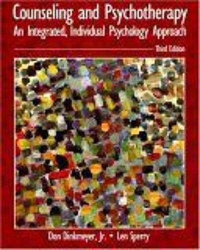 Counseling And Psychotherapy : An Integrated, Individual Psychology Approach 3rd Edition