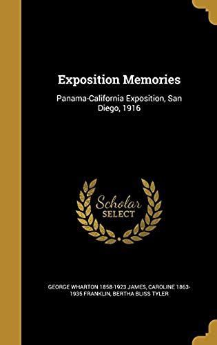 Exposition Memories: Panama-California Exposition, San Diego, 1916