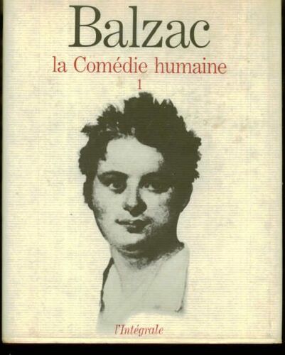 La Comédie Humaine. Tome 1