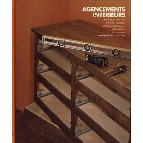 Encyclopédie Du Bricolage : Agencements Intérieurs