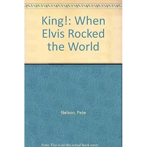 King!/When Elvis Rocked The World