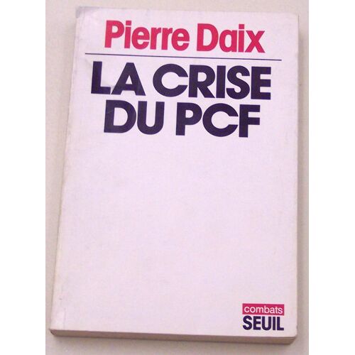 La Crise Du P.C.F. - Parti Communiste Français