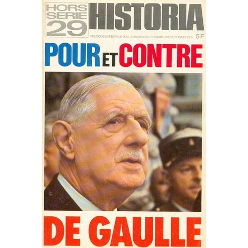 Historia Hors-Série  N° 29 : Pour Et Contre De Gaulle