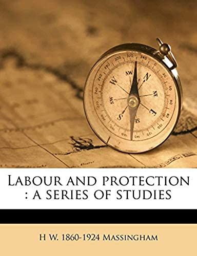 Labour And Protection: A Series Of Studies