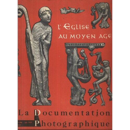 La Documentation Photographique Dossier Histoire Série 5 N° 196 : L'église Au Moyen Age