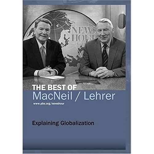 The Best Of Macneil/Lehrer: Explaining Globalization