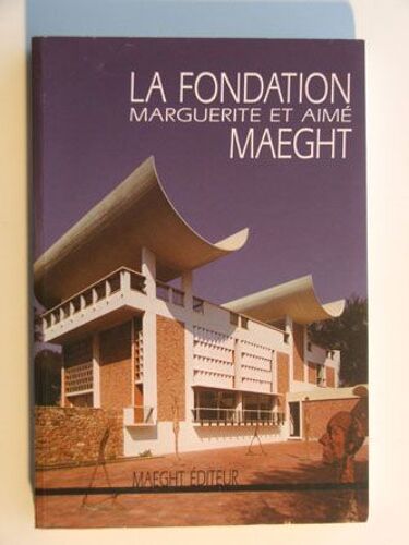 La Fondation Marguerite Et Aimé Maeght