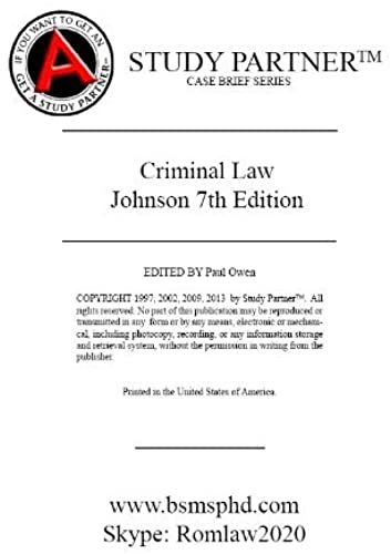 Casebriefs For The Casebook Titled Criminal Law 7th Johnson Isbn # 9780314256492 0314256490. (Case Briefs By Rom Law)