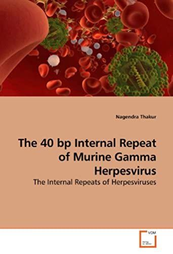The 40 Bp Internal Repeat Of Murine Gamma Herpesvirus: The Internal Repeats Of Herpesviruses