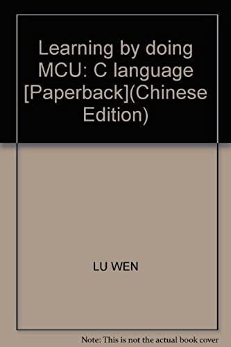 Learning By Doing Mcu: C Language [Paperback](Chinese Edition)
