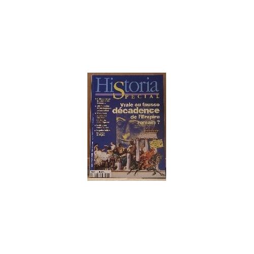Historia Spécial N°45 : Vrai Ou Fausse Décadence De L'empire Romain ?