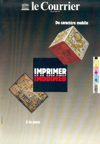 Le Courrier De L'unesco Juillet 1988  N° 807 : Imprimer. Du Caractère Mobile À La Puce
