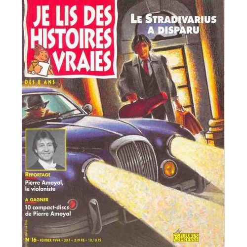 Je Lis Des Histoires Vraies N° 16 : Le Stradivarius A Disparu