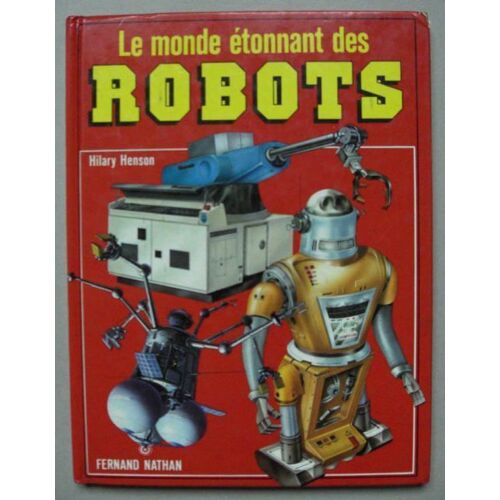 Le Monde Étonnant Des Robots