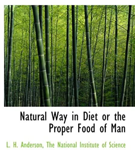 Natural Way In Diet Or The Proper Food Of Man