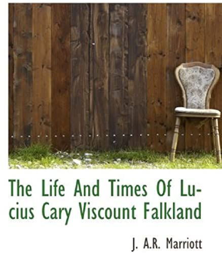 The Life And Times Of Lucius Cary Viscount Falkland