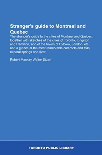 Stranger's Guide To Montreal And Quebec
