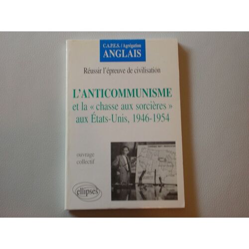 L'anticommunisme Et La Chasse Aux Sorcières Aux États-Unis, 1946-1954