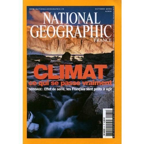 National Geographic France N° 61 : Climat Ce Qui Se Passe Vraiment