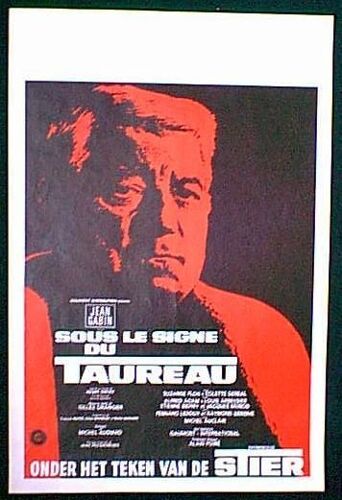 Jean Gabin * Sous Le Signe Du Taureau * Grangier Gilles - 1969 - Affiche De Cinema Originale Belge - 35*55 Cm * (Jean Gabin ; Suzanne Flon ; Colette Dereal)  *