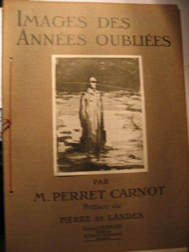 Images Des Annees Oubliees Preface De Pierre De Landes 1925