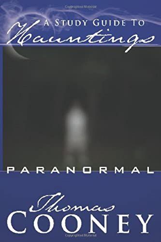 A Study Guide To Hauntings: Paranormal