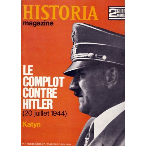 Historia Magazine  N° 71 : Le Complot Contre Hitler