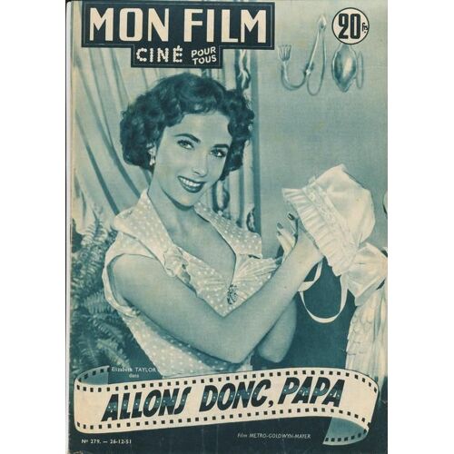 Mon Film  N° 279 : Allons Donc, Papa(Avec Elizabeth Taylor)