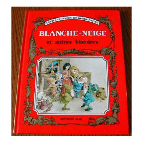 Blanche-Neige Et Autres Histoires