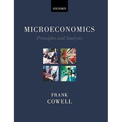 Microeconomics: Principles And Analysis By Cowell, Frank A. [27 April 2006]