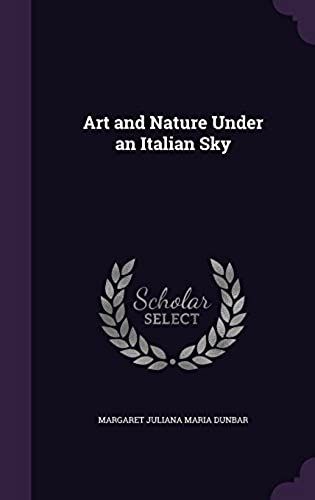 Art And Nature Under An Italian Sky