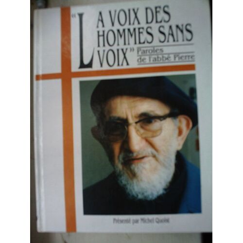 La Voix Des Hommes Sans Voix - Paroles De L'abbé Pierre