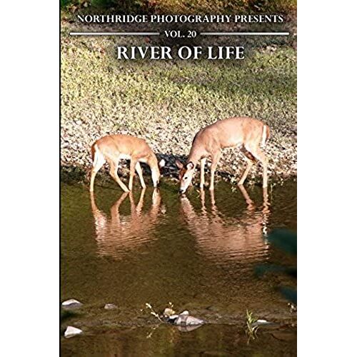 River Of Life (Northridge Photography Presents)